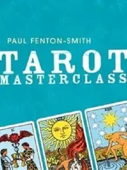 [(Tarot Masterclass)] [Author: Paul Fenton-Smith] published on (November, 2008)