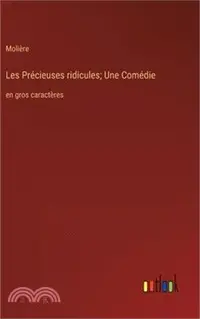 在飛比找三民網路書店優惠-Les Précieuses ridicules; Une 