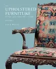 Upholstered Furniture in the Lady Lever Art Gallery by Lucy Wood (English) Hardc