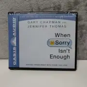 When Sorry Isn't Enough : Making Things Right with Those You Love by Jennifer...