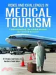 Risks and Challenges in Medical Tourism ─ Understanding the Global Market for Health Services