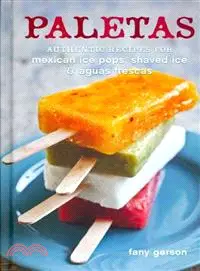 在飛比找三民網路書店優惠-Paletas ─ Authentic Recipes fo