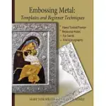 EMBOSSING METAL: TEMPLATES AND BEGINNER TECHNIQUES