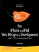 Pro Iphone and Ipad Web Design and Development: Html5, Css3, and Javascript With Safari