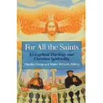 FOR ALL THE SAINTS: EVANGELICAL THEOLOGY AND CHRISTIAN SPIRITUALITY