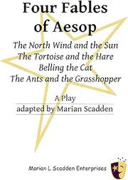 Four Fables of Aesop: The North Wind and the Sun, The Tortoise and the Hare, Belling the Cat, The Ants and the Grasshopper