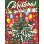 CHRISTMAS COLORING BOOK FOR BOYS: CHRISTMAS SANTAS, TOYS, ORNAMENTS, CHRISTMAS TREES AND MORE - CHRISTMAS COLORING BOOK FOR BOYS - BEST CHRISTMAS GIFT