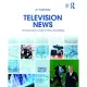 Television News: The Heart and How-To of Video Storytelling