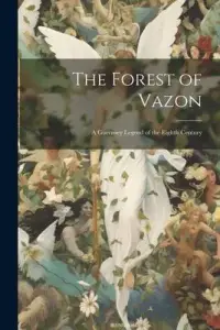 在飛比找博客來優惠-The Forest of Vazon: A Guernse