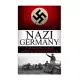 Nazi Germany: The Secrets of Nazi Germany in World War II