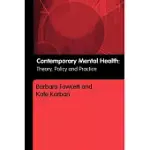CONTEMPORARY MENTAL HEALTH: THEORY, POLICY AND PRACTICE
