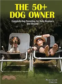 在飛比找三民網路書店優惠-The 50+ Dog Owner:: Complete D