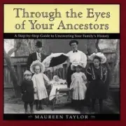 Through the Eyes of Your Ancestors: A Step-by-Step Guide to... (ExLib) SIGNED