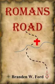 ROMANS ROAD By Branden William Ford & Jordan Neff **BRAND NEW**