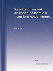 Results of recent analyses of borax II transient experiments