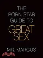 在飛比找三民網路書店優惠-The Porn Star Guide to Great S