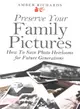 Preserve Your Family Pictures ― How to Save Photo Heirlooms for Future Generations