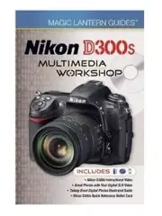 Magic Lantern Digital Camera DVD Guide - Nikon D300S