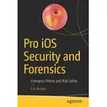 PRO IOS SECURITY AND FORENSICS: ENTERPRISE IPHONE AND IPAD SAFETY