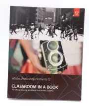 Adobe Photoshop Elements12 Classroom in a Book