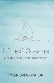 I Cried Oceans: A Journey of Faith, Hope and Resilience by Tyler Brewington (Eng