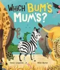 Which Bum's Mum's? - 9781780558127