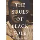 The Souls Of Black Folk: Grand Rewind Collectible Classic Edition: Great Collection Of Essays On Race, Black Protest, African-American Literatu