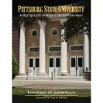 PITTSBURG STATE UNIVERSITY: A PHOTOGRAPHIC HISTORY OF THE FIRST 100 YEARS