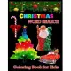 CHRISTMAS WORD SEARCH Coloring Book for Kids: Christmas A Festive Word Search Book for Kids