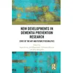 NEW DEVELOPMENTS IN DEMENTIA PREVENTION RESEARCH: STATE OF THE ART AND FUTURE POSSIBILITIES