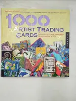 【書寶二手書T9／設計_EBF】1,000 ARTIST TRADING CARDS: INNOVATIVE AND INSPIRED MIXED-MEDIA ATCS_BOLTON, PATRICIA (EDT)