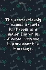 Lined Notebook Journal Cute Dog Cover The pretentiously -- named ensuite bathroom is a major factor in divorce: Notebook Journal, Over 100 Pages, Journal, Journal, Monthly, Agenda, Journal, 6x9 inch