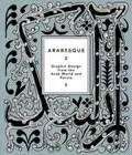 Arabesque 2: Graphic Design from the Arab World and Persia by Ben Wittner: New