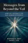 Messages Beyond Veil Spiritual Guidance for Our Human E by Gray Reginald H