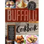 THE BUFFALO NEW YORK COOKBOOK: 70 RECIPES FROM THE NICKEL CITY