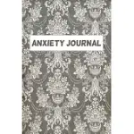 ANXIETY JOURNAL: JOURNAL FOR ANXIETY SUFFERERS WITH ANXIETY AND MOOD TRACKERS WITH ANXIETY SYMPTOM BOOK & WORKSHEET