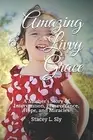 Amazing Livvy Grace Mother's Story Intervention Perseveran by Sly Stacey L