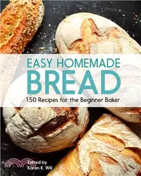 在飛比找三民網路書店優惠-Easy Homemade Bread: 150 Recip