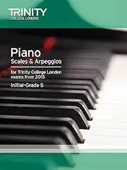 Trinity College London Piano Scales and Arpeggios - Initial Grade 5 Music Book