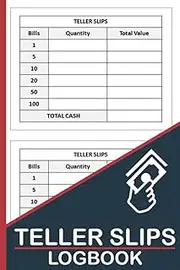 Teller Slips Logbook: Cash Breakdown Tracker, Money Breakdown Book, Bank Teller Slips Book, Cash Expense Tracker, 6 x 9 Inches