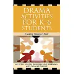 DRAMA ACTIVITIES FOR K-6 STUDENTS: CREATING CLASSROOM SPIRIT