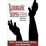 TRAUMATIC STRESS: THE EFFECTS OF OVERWHELMING EXPERIENCE ON MIND, BODY, AND SOCIETY