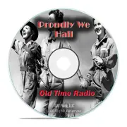 Proudly We Hail, 929 Old Time Radio Shows, Victory Parade Bands WWII DVD G63