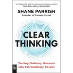 CLEAR THINKING: TURNING ORDINARY MOMENTS INTO EXTRAORDINARY RESULTS/SHANE PARRISH ESLITE誠品