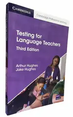 TESTING FOR LANGUAGE TEACHERS 3/E ARTHUR HUGHES, JAKE HUGHES CAMBRIDGE