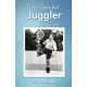 One-Handed Juggler, a Memoir: The Wild and Somewhat Uplifting Life of Dale Jones