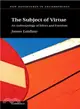 The Subject of Virtue ― An Anthropology of Ethics and Freedom
