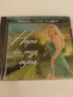 Hope In My Eyes Audio CD by Sherry Lynn Wright 2007 Self Published Release New