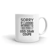 Thinking About My 650I GRAN COUPE Driver Car Model Lovers Coffee Tea Ceramic Mug