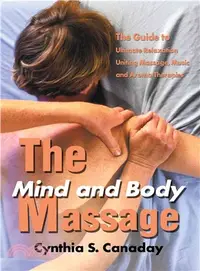 在飛比找三民網路書店優惠-The Mind and Body Massage